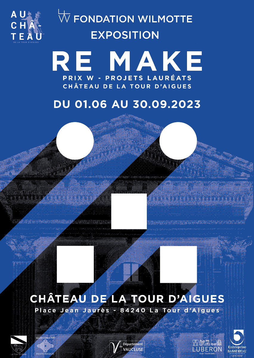 RE MAKE - PRIX W PROJET LAURÉATS - CHÂTEAU DE LA TOUR D'AIGUES sur le site d’ARTactif