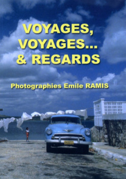 Œuvre contemporaine nommée « Voyages, voyages et regards », Réalisée par EMILE RAMIS