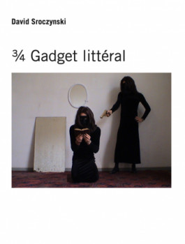 Œuvre contemporaine nommée « front cover of "3/4 gadget literal" », Réalisée par DAVID SROCZYNSKI