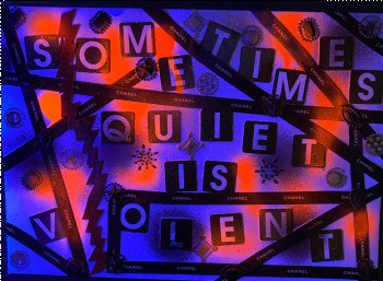 Œuvre contemporaine nommée « sometimes quiet is violent », Réalisée par NDFR
