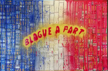 Œuvre contemporaine nommée « BLAGUE À PART », Réalisée par FF