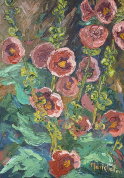 Œuvre contemporaine nommée « Les roses trémières », Réalisée par MARICHALTON